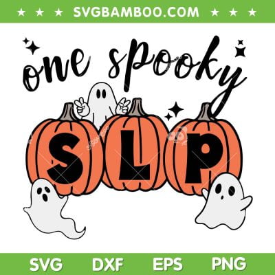 Halloween One Spooky SLP SVG PNG, Speech Therapist SVG, One Spooky Trick Or Speech DXF SVG PNG EPS Halloween One Spooky SLP SVG PNG, Speech Therapist SVG, One Spooky Trick Or Speech DXF SVG PNG EPS