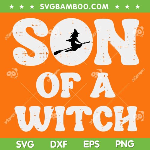 Halloween Son of A Witch SVG PNG, Funny Family Halloween Costume SVG, Boy Mom DXF SVG PNG EPS