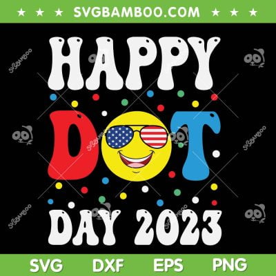 Happy Dot Day 2023 SVG PNG, Dot Day Smiley Face SVG, Dot Day 2023 DXF SVG PNG EPS Happy Dot Day 2023 SVG PNG, Dot Day Smiley Face SVG, Dot Day 2023 DXF SVG PNG EPS