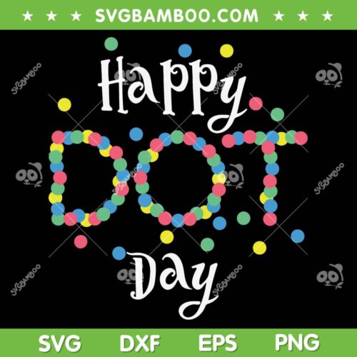 Happy Dot Day SVG PNG, Happy International Dot Day SVG, International Dot DXF SVG PNG EPS