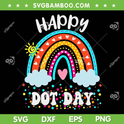 Happy International Dot Day Rainbow SVG, Colorful Polka Dot Kids SVG, Happy Dot Day DXF SVG PNG EPS