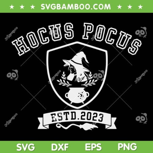 Hocus Pocus Halloween 2023 SVG PNG, Halloween Witch Birthday SVG, Sanderson Sisters DXF SVG PNG EPS