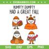 Humpty Dumpty Had A Great Fall SVG PNG, Autumn Dumpty Halloween SVG, Humpty Dumpty Thanksgiving DXF SVG PNG EPS