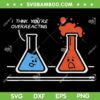 I Think You're Overreacting SVG PNG, Funny Nerd Science Chemistry SVG, Science Nerds DXF SVG PNG EPS