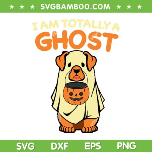 Im Totally A Ghost SVG PNG, Dogs Pumpkin Halloween SVG, Cute Ghost And Pumpkin DXF SVG PNG EPS