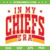 In My Chiefs Era SVG PNG, Travis Kelce and Swift SVG, Kansas City Chiefs Era DXF SVG PNG EPS