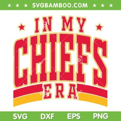 In My Chiefs Era SVG PNG, Travis Kelce and Swift SVG, Kansas City Chiefs Era DXF SVG PNG EPS In My Chiefs Era SVG PNG, Travis Kelce and Swift SVG, Kansas City Chiefs Era DXF SVG PNG EPS