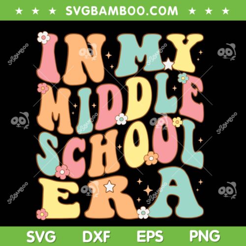 In My Middle School Era SVG PNG, Groovy First Day Of Junior High School SVG, Retro Back To School DXF SVG PNG EPS