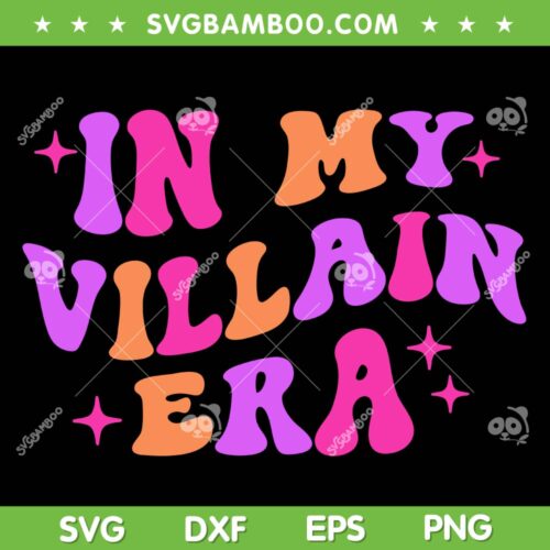 In My Villain Era SVG PNG, Groovy Halloween Villain SVG, Spooky Villain DXF SVG PNG EPS