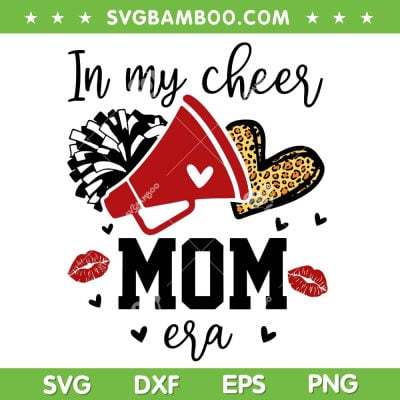 In My Cheer Mom Era Leopard SVG PNG, Leopard Cheer Mom SVG, Cheerleader Mama DXF SVG PNG EPS