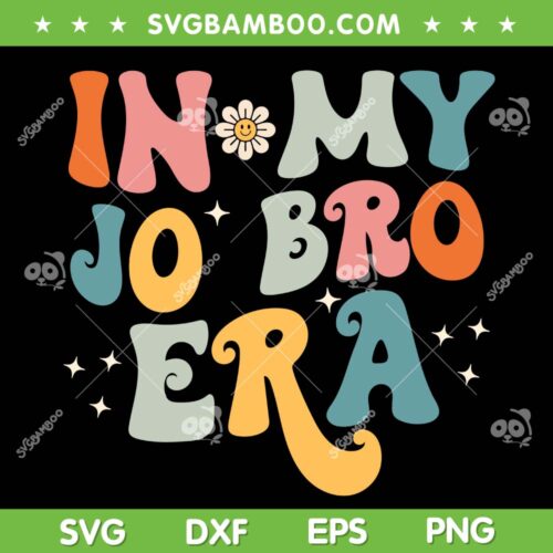In My Jo Bro Era SVG PNG, Groovy Brother SVG, Retro Hippie Bro Era DXF SVG PNG EPS