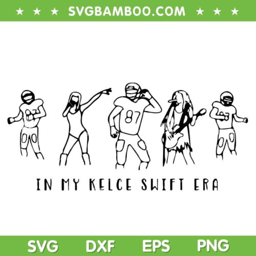 In my Kelce Swift Era SVG PNG, Travis Kelce Taylor Swift SVG, Chiefs Kelce Swift DXF SVG PNG EPS