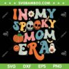 In My Spooky Mom Era SVG PNG, Spooky Mom Skull SVG, Mom Life DXF SVG PNG EPS In My Spooky Mom Era SVG PNG, Spooky Mom Skull SVG, Mom Life DXF SVG PNG EPS