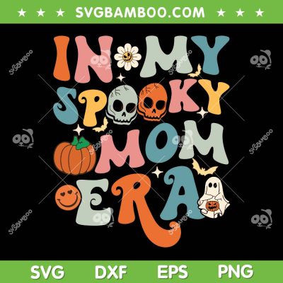 In My Spooky Mom Era SVG PNG, Spooky Mom Skull SVG, Mom Life DXF SVG PNG EPS In My Spooky Mom Era SVG PNG, Spooky Mom Skull SVG, Mom Life DXF SVG PNG EPS