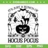 It's Just A Bunch Of Hocus Pocus SVG, Funny Skeleton Witch Pumpkin Family SVG, Halloween Cat DXF SVG PNG EPS It's Just A Bunch Of Hocus Pocus SVG, Funny Skeleton Witch Pumpkin Family SVG, Halloween Cat DXF SVG PNG EPS