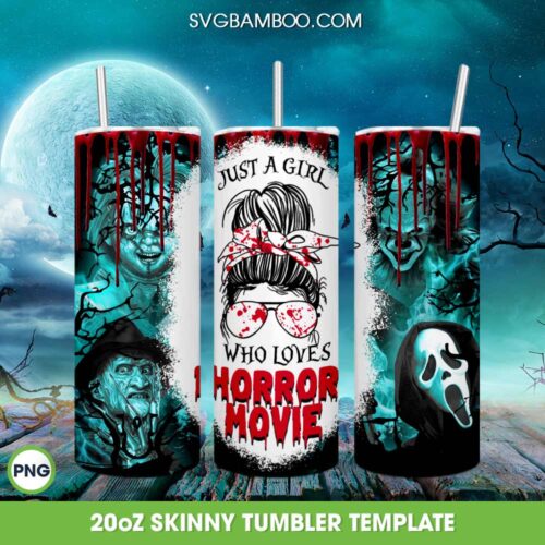 Just a Girl Who Loves Horror Movie Tumber Wrap PNG, Messy Bun Loves Horror Movie 20oz Skinny Tumbler Template PNG