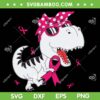 Kids Dinosaur Breast Cancer Awareness SVG, Cute Girls Trex Pink Ribbon SVG, Dinosaur Pink Girls DXF SVG PNG EPS Kids Dinosaur Breast Cancer Awareness SVG, Cute Girls Trex Pink Ribbon SVG, Dinosaur Pink Girls DXF SVG PNG EPS