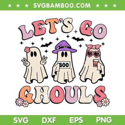 Let's Go Ghouls Retro SVG PNG, Halloween Ghost Groovy SVG, Three Cute Ghosts DXF SVG PNG EPS