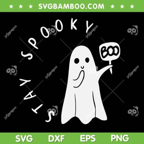 Little Ghost Stay Spooky SVG PNG, Boo Ghost Halloween Costume SVG, Boo Halloween Cute DXF SVG PNG EPS