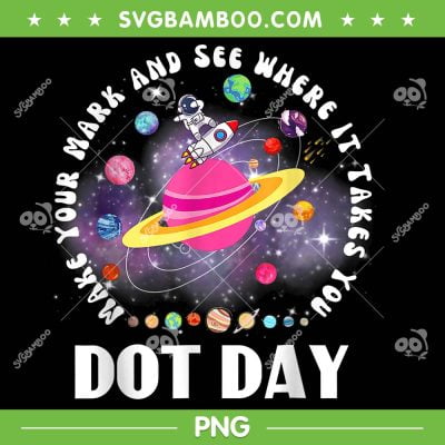 Make Mark Planets International Dot Day 2023 PNG, Happy Dot Day PNG, September 15th PNG Make Mark Planets International Dot Day 2023 PNG, Happy Dot Day PNG, September 15th PNG