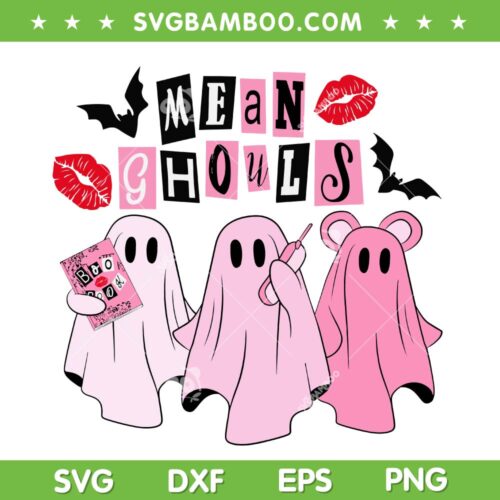 Mean Ghouls Halloween SVG PNG, Ghost Mean Girls SVG, Cute Ghost Mean Ghouls DXF SVG PNG EPS