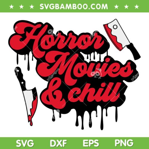 Horror Movie And Chill SVG PNG, Horror Movie Knife SVG, Halloween Movie DXF SVG PNG EPS