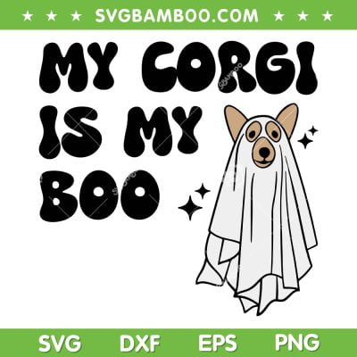 My Corgi Dog Is My Boo SVG PNG, Spooky Dog Ghost Halloween SVG, Ghost Corgi Dog DXF SVG PNG EPS My Corgi Dog Is My Boo SVG PNG, Spooky Dog Ghost Halloween SVG, Ghost Corgi Dog DXF SVG PNG EPS