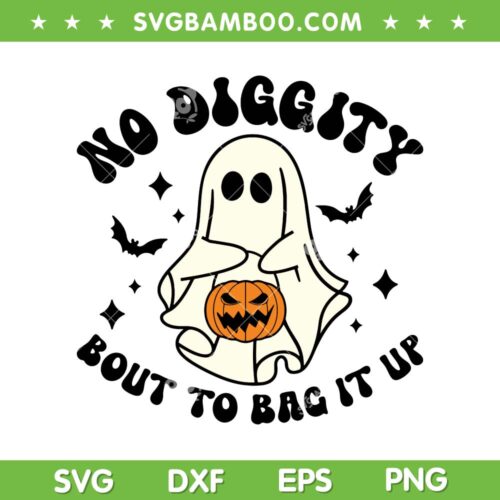 No Diggity Bout To Bag It Up Halloween SVG, Ghost Pumpkin Halloween SVG, Retro Halloween Quote DXF SVG PNG EPS