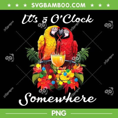 Parrots Drinking Margarita It's 5 O Clock Somewhere PNG, 5 Oclock Somewhere PNG, Cute Parrot And Drink PNG Parrots Drinking Margarita It's 5 O Clock Somewhere PNG, 5 Oclock Somewhere PNG, Cute Parrot And Drink PNG