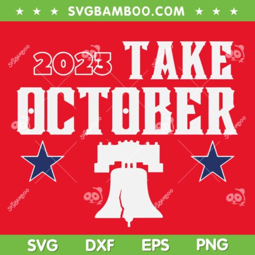Phillies Take October 2023 SVG PNG, Philadelphia Phillies Red October SVG, Football Teams Phillies DXF SVG PNG EPS