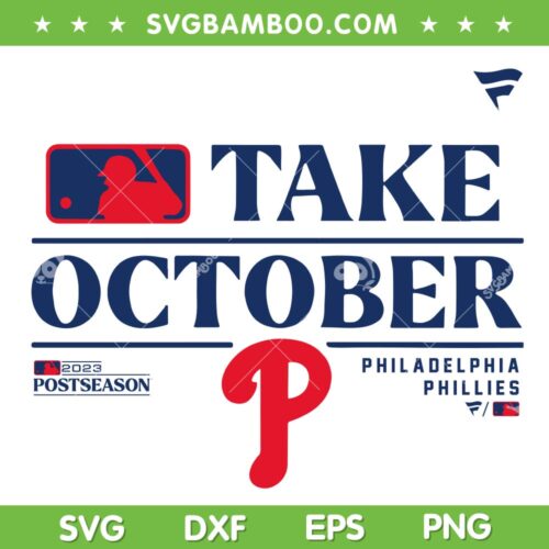Take October Phillies SVG, Philadelphia Phillies Red October SVG PNG, Phillies Baseball DXF SVG PNG EPS