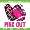 Pink Out Breast Cancer Awareness SVG PNG, Pink Ribbon Heart Football SVG, Pink Out Football DXF SVG PNG EPS Pink Out Breast Cancer Awareness SVG PNG, Pink Ribbon Heart Football SVG, Pink Out Football DXF SVG PNG EPS