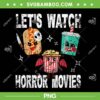 Retro Lets Watch Horror Movies PNG, Cute Pop Corn Horror Movie Halloween Costume PNG, Halloween Cute PNG Retro Lets Watch Horror Movies PNG, Cute Pop Corn Horror Movie Halloween Costume PNG, Halloween Cute PNG