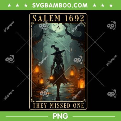 Salem 1692 They Missed One PNG, Halloween Witch Trials PNG, Halloween Salem Witch 1692 PNG Salem 1692 They Missed One PNG, Halloween Witch Trials PNG, Halloween Salem Witch 1692 PNG