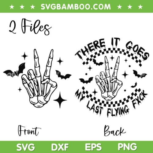 Skeleton There It Goes Flying Fuck Font and Back SVG, 2 Files Skeleton Hand and Bat SVG, Halloween Funny Quote DXF SVG PNG EPS