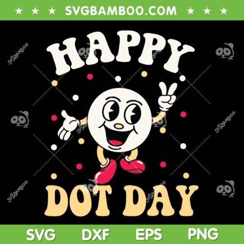 Smiley Happy Dot Day SVG PNG, Happy Dot Day 2023 SVG, Dot Day Smiley Face DXF SVG PNG EPS
