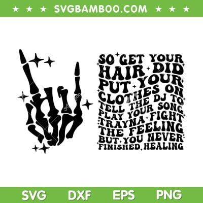 So Get Your Hair Did Put Your Clothes On Tell The Dj To Play Your Song SVG, Rod Wave SVG, Rodarius Marcell Green DXF SVG PNG EPS So Get Your Hair Did Put Your Clothes On Tell The Dj To Play Your Song SVG, Rod Wave SVG, Rodarius Marcell Green DXF SVG PNG EPS