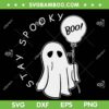Stay Spooky Boo SVG PNG, Cute Ghost Balloons Halloween SVG, Halloween Stay Spooky DXF SVG PNG EPS 