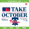 Take October Phillies SVG PNG, Philadelphia Phillies Logo SVG, Phillies Baseball DXF SVG PNG EPS