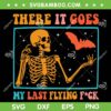 There It Goes My Last Flying Fuck Skeletons SVG, Funny Skeleton with Bat Colorfull SVG, Halloween Flying Fuck DXF SVG PNG EPS There It Goes My Last Flying Fuck Skeletons SVG, Funny Skeleton with Bat Colorfull SVG, Halloween Flying Fuck DXF SVG PNG EPS