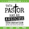 This Pastor Has An Awesome Congregation SVG, Lords Prayer Cross SVG, Saint Quote DXF SVG PNG EPS This Pastor Has An Awesome Congregation SVG, Lords Prayer Cross SVG, Saint Quote DXF SVG PNG EPS