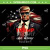 Trump 2024 No More Bullshit American Flag PNG, Trump Take America Back 2024 PNG, Funny Donald Trump PNG Trump 2024 No More Bullshit American Flag PNG, Trump Take America Back 2024 PNG, Funny Donald Trump PNG