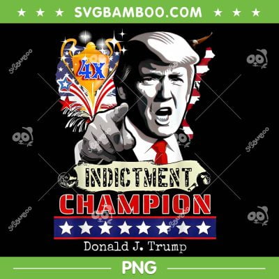 Trump 4 Time Indictment Champ PNG, 4X Indictment Champion PNG, Donald Trump PNG Trump 4 Time Indictment Champ PNG, 4X Indictment Champion PNG, Donald Trump PNG