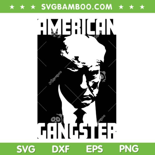 Trump American Gangster SVG PNG, Trump Mugshot Artwork SVG, Funny Donald Trump DXF SVG PNG EPS
