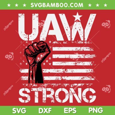 UAW Strike 2023 SVG PNG, UAW Strong Red American Flag SVG, United Auto Workers Union DXF SVG PNG EPS UAW Strike 2023 SVG PNG, UAW Strong Red American Flag SVG, United Auto Workers Union DXF SVG PNG EPS
