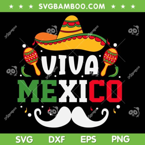 Viva Mexico SVG PNG, Mexican Independence Day 2023 SVG, I Love Mexico DXF SVG PNG EPS