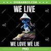 We Live We Love We Lie PNG, Cat Meme The Spectre PNG, Alan Walker The Spectre Lyrics PNG