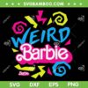 Weird Barbie SVG PNG, Barbie The Movie SVG, Barbie Movie DXF SVG PNG EPS Weird Barbie SVG PNG, Barbie The Movie SVG, Barbie Movie DXF SVG PNG EPS