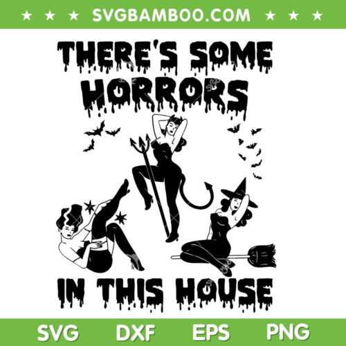 Witch There's Some Horrors In This House SVG, Halloween Witches Spooky SVG, Funny Dance Halloween DXF SVG PNG EPS