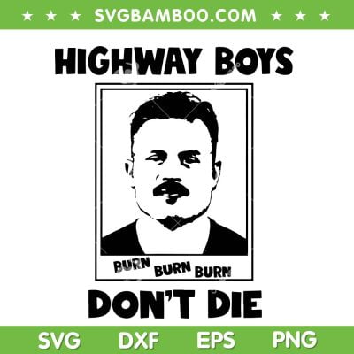 Zach Bryan Mugshot SVG PNG, Highway Boys Don't Die Zach SVG, Burn Burn Burn DXF SVG PNG EPS Zach Bryan Mugshot SVG PNG, Highway Boys Don't Die Zach SVG, Burn Burn Burn DXF SVG PNG EPS